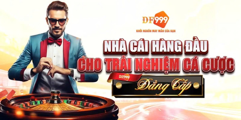 Một số kinh nghiệm khi tham gia casino DF999 